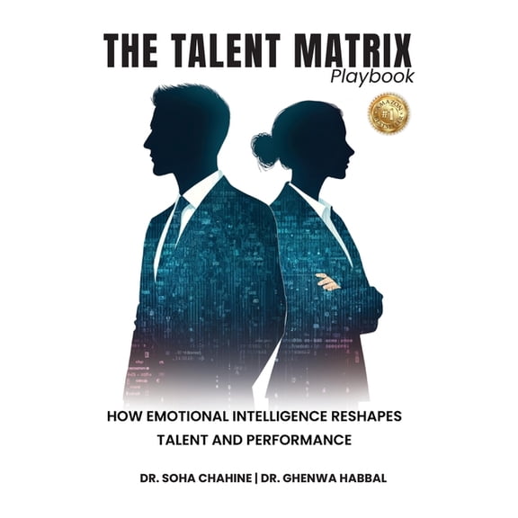 Ei in Practice The Talent Matrix Playbook: How Emotional Intelligence Reshapes Talent and Performance, (Paperback)