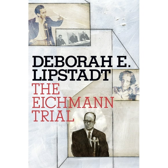 Eichmann Trial (Hardcover) by Deborah E Lipstadt