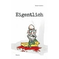 thumbnail image 1 of Eigentlich, (Paperback), 1 of 1