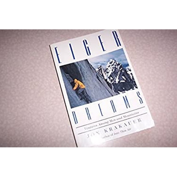 Pre-Owned Eiger Dreams: Ventures Among Men and Mountains (Paperback) 0965066886 9780965066884