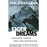 Eiger Dreams Ventures Among Men and Mountains Paperback by Jon Krakauer