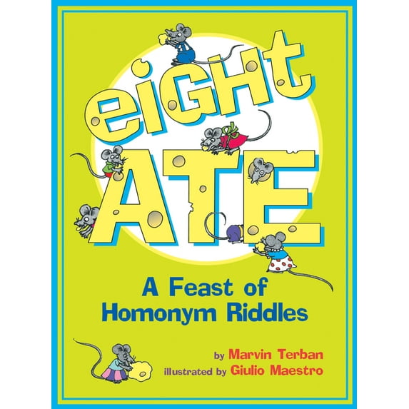 Eight Ate: A Feast of Homonym Riddles, (Paperback)