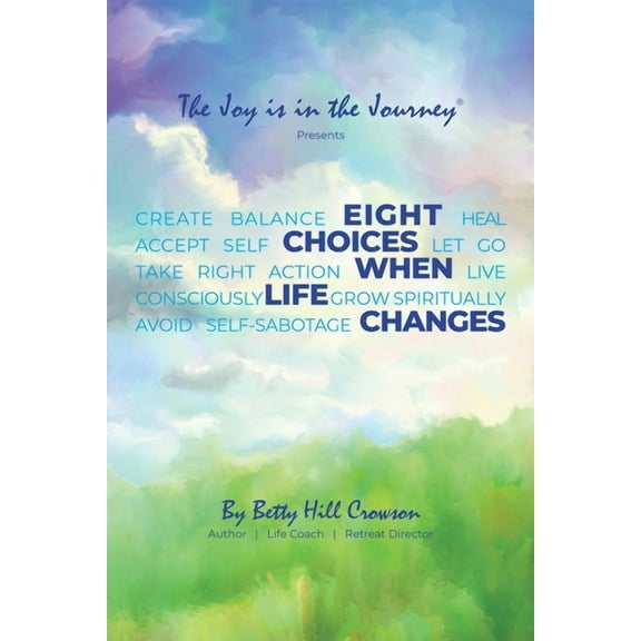 Eight Choices When Life Changes, (Paperback)
