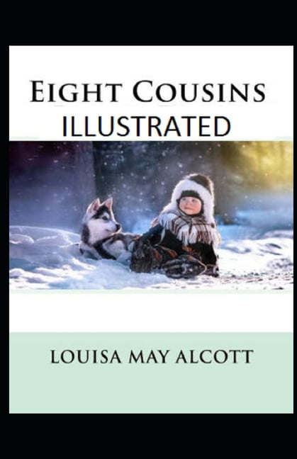 Eight Cousins Illustrated (Paperback)