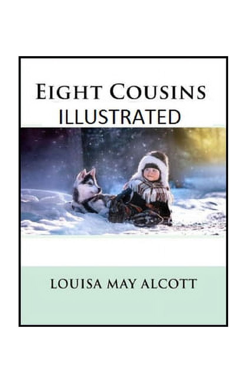 Eight Cousins Illustrated (Paperback)