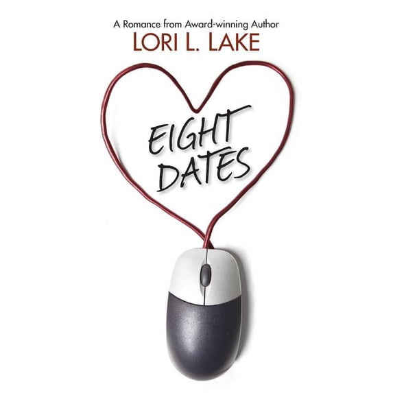 Eight Dates: A Romance, (Paperback)