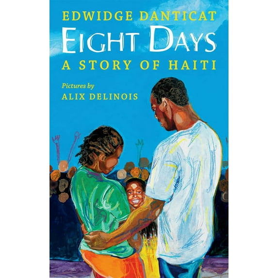 Eight Days: A Story of Haiti (Hardcover)