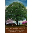 thumbnail image 1 of Eight Days To Live : My Journey to Commit Suicide, 1 of 1