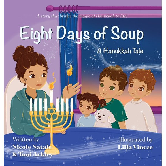 Eight Days of Soup: A Hanukkah Tale, (Hardcover)