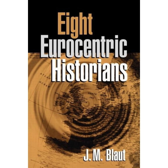 Eight Eurocentric Historians (Paperback)