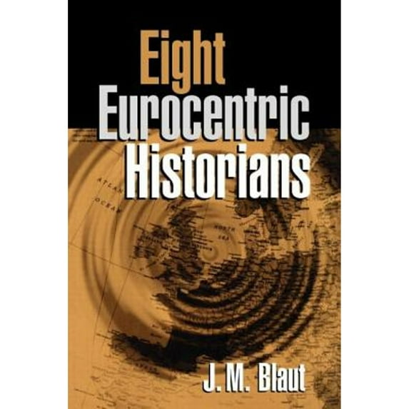 Pre-Owned Eight Eurocentric Historians (Paperback) 1572305916 9781572305915