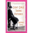 thumbnail image 1 of Pre-Owned Eight Girls Taking Pictures (Paperback) 1451682727 9781451682724, 1 of 1