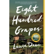 Eight Hundred Grapes : A Novel (Paperback)