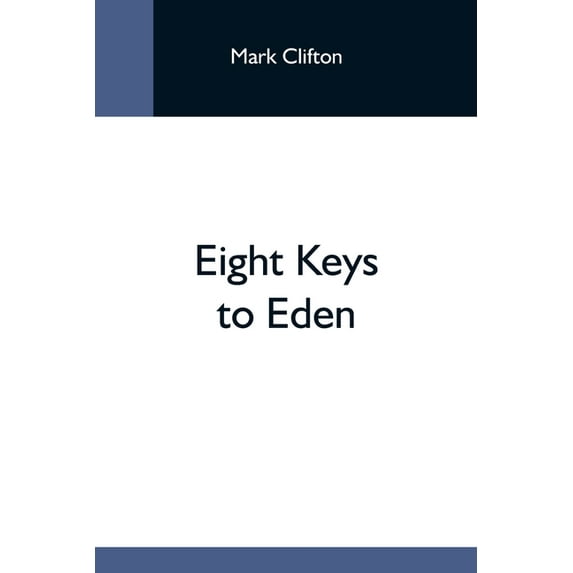 Eight Keys To Eden, (Paperback)