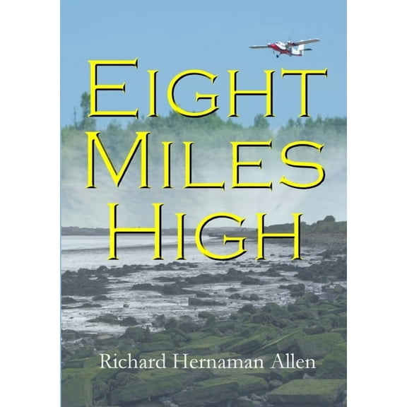 Eight Miles High, (Paperback)