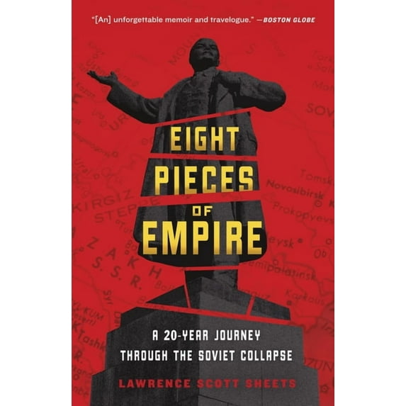Eight Pieces of Empire: A 20-Year Journey Through the Soviet Collapse, (Paperback)