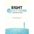 thumbnail image 1 of Eight Questions: And the God Who's Asking, (Hardcover), 1 of 2