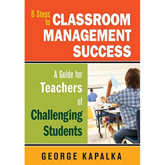 Pre-Owned Eight Steps to Classroom Management Success: A Guide for Teachers of Challenging Students (Paperback)