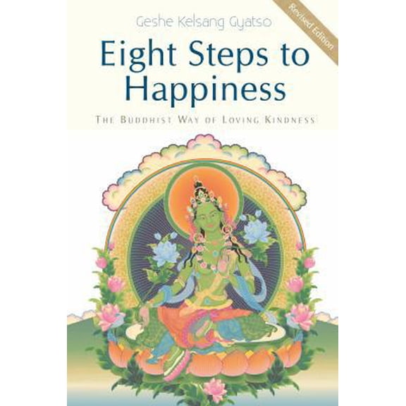 Pre-Owned Eight Steps to Happiness: The Buddhist Way of Loving Kindness (Paperback) 1616060085 9781616060084