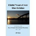thumbnail image 1 of Eight Years Over The Bridge, (Paperback), 1 of 1