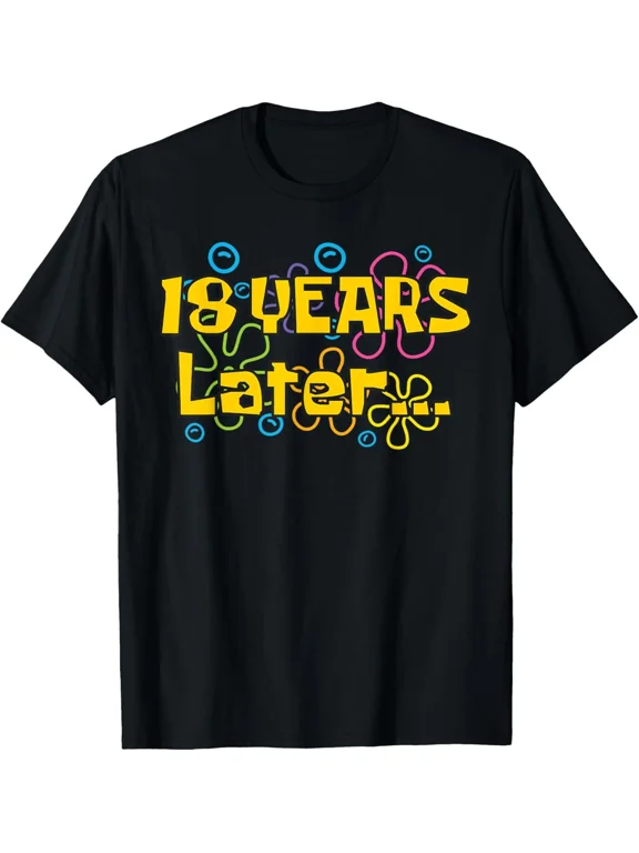 Eighteen 18 Years Later Birthday Party Funny Meme Men Women T-Shirt Gift for Dad