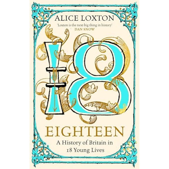 Pre-Owned Eighteen: A History of Britain in 18 Young Lives, 9781035031283, 1035031280, Hardcover,