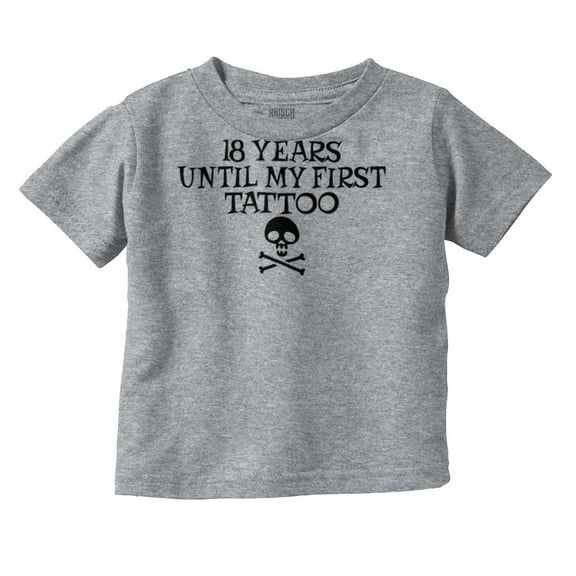 Eighteen Years First Tattoo Rebel Toddler Boy Girl T Shirt Infant Toddler Brisco Brands 2T