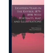 Eighteen Years in the Khyber, 1879-1898. With Portraits, map, and Illustrations, Paperback