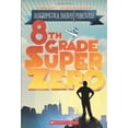 thumbnail image 1 of Pre-Owned 8th Grade Superzero (Paperback) 0545097258 9780545097253, 1 of 1