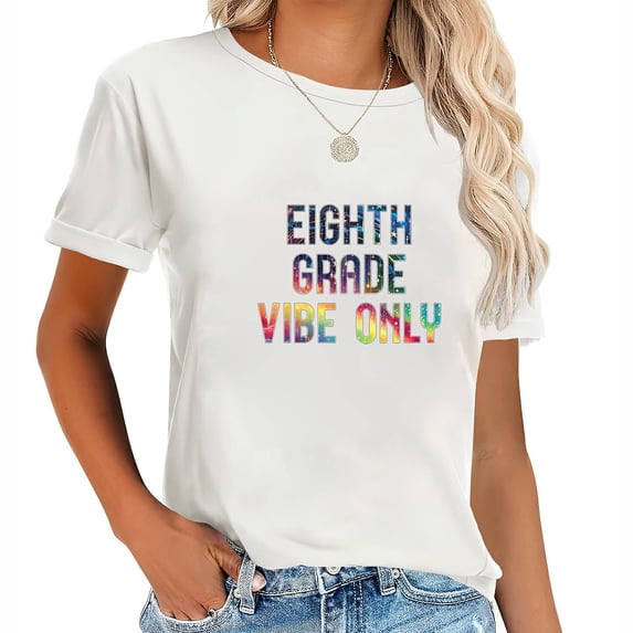 Eighth Grade Teacher Back to School Gifts Statement-Making Women's Graphic Top, Comfortable Short Sleeve T-Shirt