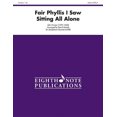 thumbnail image 1 of Eighth Note Publications: Fair Phyllis I Saw Sitting All Alone: Score & Parts (Paperback), 1 of 1