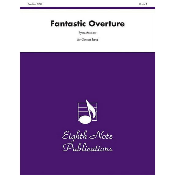 Eighth Note Publications: Fantastic Overture: Conductor Score & Parts (Paperback)