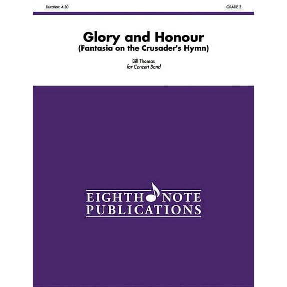 Eighth Note Publications: Glory and Honour: Fantasia on the Crusader's Hymn, Conductor Score & Parts (Paperback)