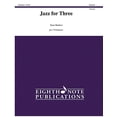 thumbnail image 1 of Eighth Note Publications: Jazz for Three: Score & Parts (Paperback), 1 of 1
