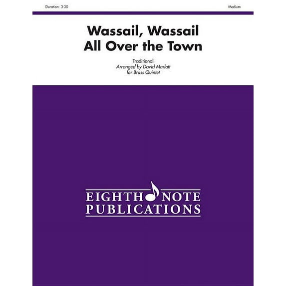 Eighth Note Publications: Wassail, Wassail All Over the Town: Score & Parts (Paperback)
