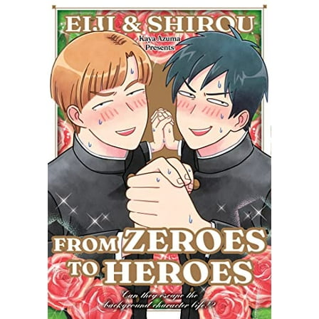 Pre-Owned Eiji and Shiro: From Zeroes to Heroes (Paperback) 1634423836 9781634423830