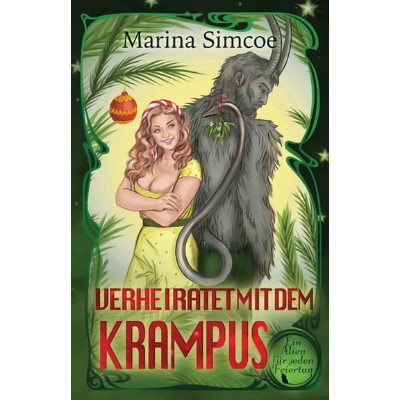 Ein Alien Fr Jeden Feiertag Verheiratet mit dem Krampus: Alien Romance, Book 1, (Paperback)