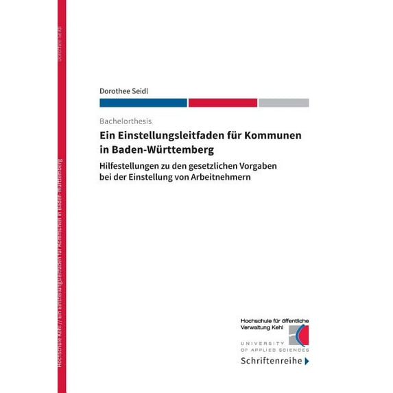 Ein Einstellungsleitfaden für Kommunen in Baden-Württemberg: Hilfestellungen zu den gesetzlichen Vorgaben bei der Einste, (Paperback)