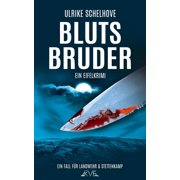 Ein Fall F r Ilka Landwehr & Alex Stettenkamp Blutsbruder - Ein Eifelkrimi Der 9. Fall f r Landwehr & Stettenkamp Paperback