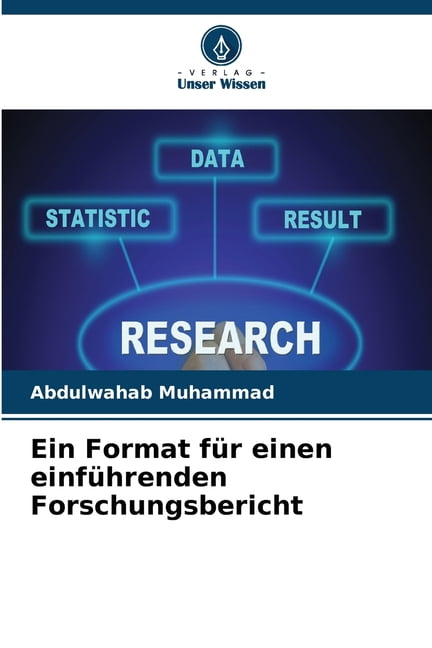 Ein Format fÃ¼r einen einfÃ¼hrenden Forschungsbericht, (Paperback)