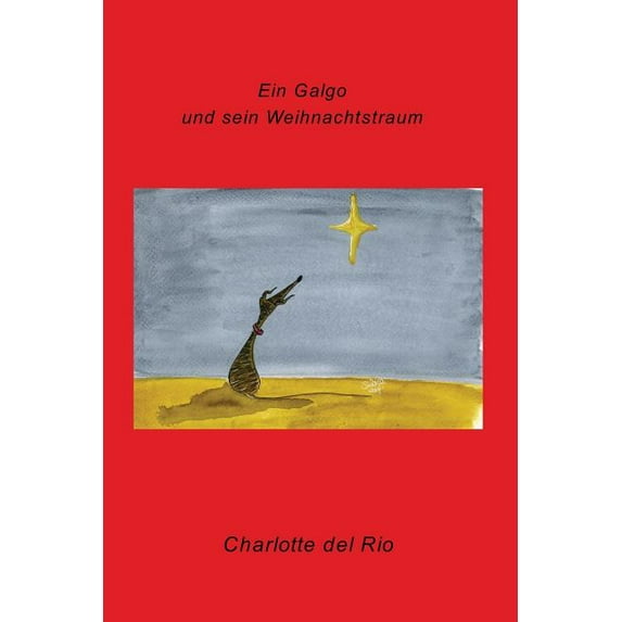 Ein Galgo und sein Weihnachtstraum, (Paperback)