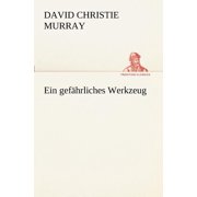 Ein Gefahrliches Werkzeug, Paperback