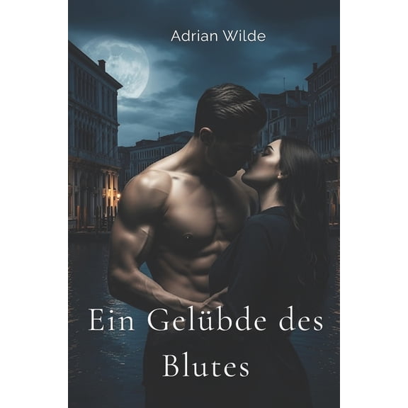 Dark Romance Von Adrian Wilde Ein Gelbde des Blutes, (Paperback)