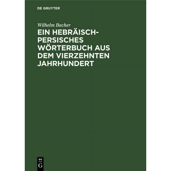 Ein Hebräisch-Persisches Wörterbuch Aus Dem Vierzehnten Jahrhundert, (Hardcover)