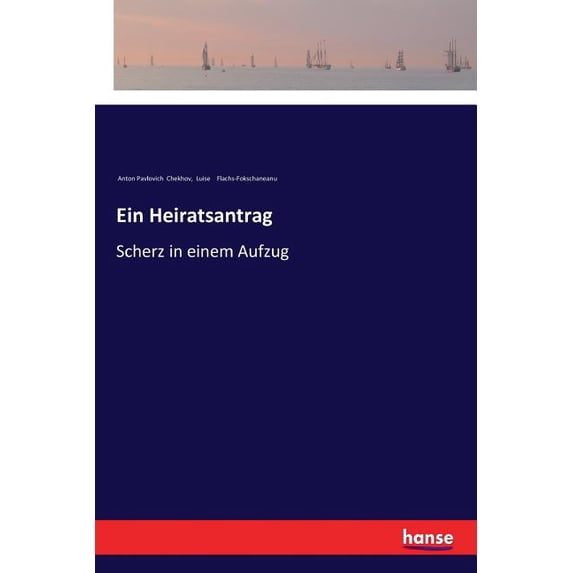 Ein Heiratsantrag: Scherz in einem Aufzug, (Paperback)