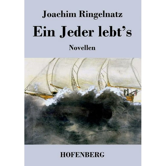 Ein Jeder lebt's: Novellen, (Paperback)
