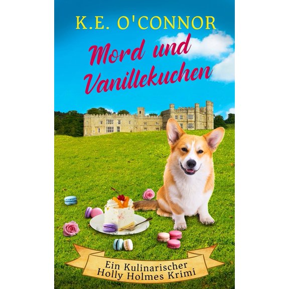 Ein Kulinarischer Holly Holmes Krimi Mord und Vanillekuchen, Book 3, (Paperback)