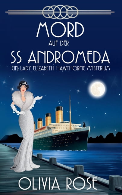 Ein Lady Elizabeth Hawthorne Mysterium Mord Auf Der SS Andromeda, Book 1, (Paperback)