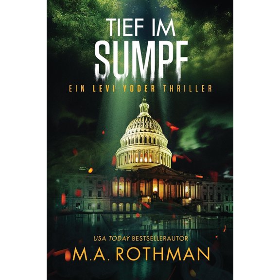 Ein Levi Yoder Thriller Tief im Sumpf, Book 4, (Paperback)
