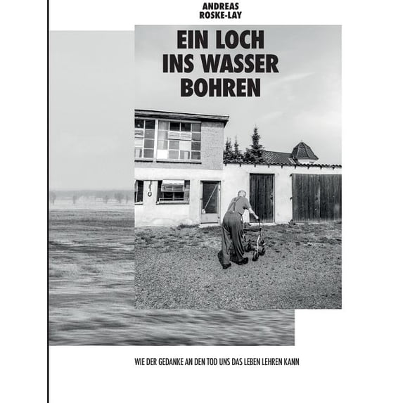 Ein Loch ins Wasser bohren (Paperback)